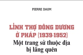 Lính thợ Đông Dương ở Pháp - một trang sử thuộc địa bị lãng quên