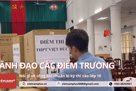 Lãnh đạo các trường nói gì về công tác chuẩn bị kỳ thi vào lớp 10? (Ảnh: Đại Nghĩa)