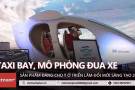 Triển lãm Đổi mới Sáng tạo: Taxi bay, bộ đua xe nửa tỷ đồng gây chú ý