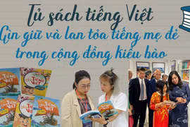 'Tủ sách tiếng Việt': Gìn giữ và lan tỏa tiếng mẹ đẻ trong cộng đồng kiều bào