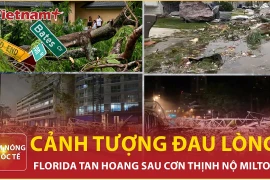 Florida tan hoang sau bão Milton, hàng trăm ngôi nhà bị phá hủy