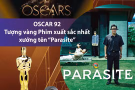 'Parasite' giành tượng vàng Phim xuất sắc nhất Oscar 92