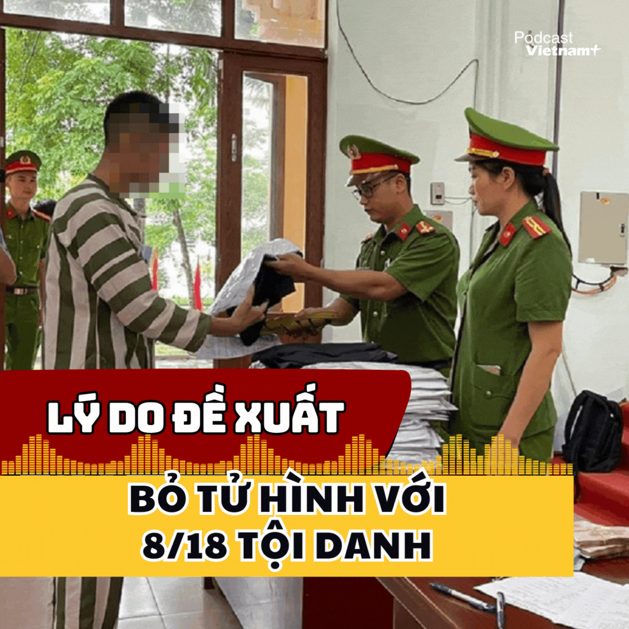 Bộ Công an nêu lý do đề xuất bỏ tử hình với 8/18 tội danh