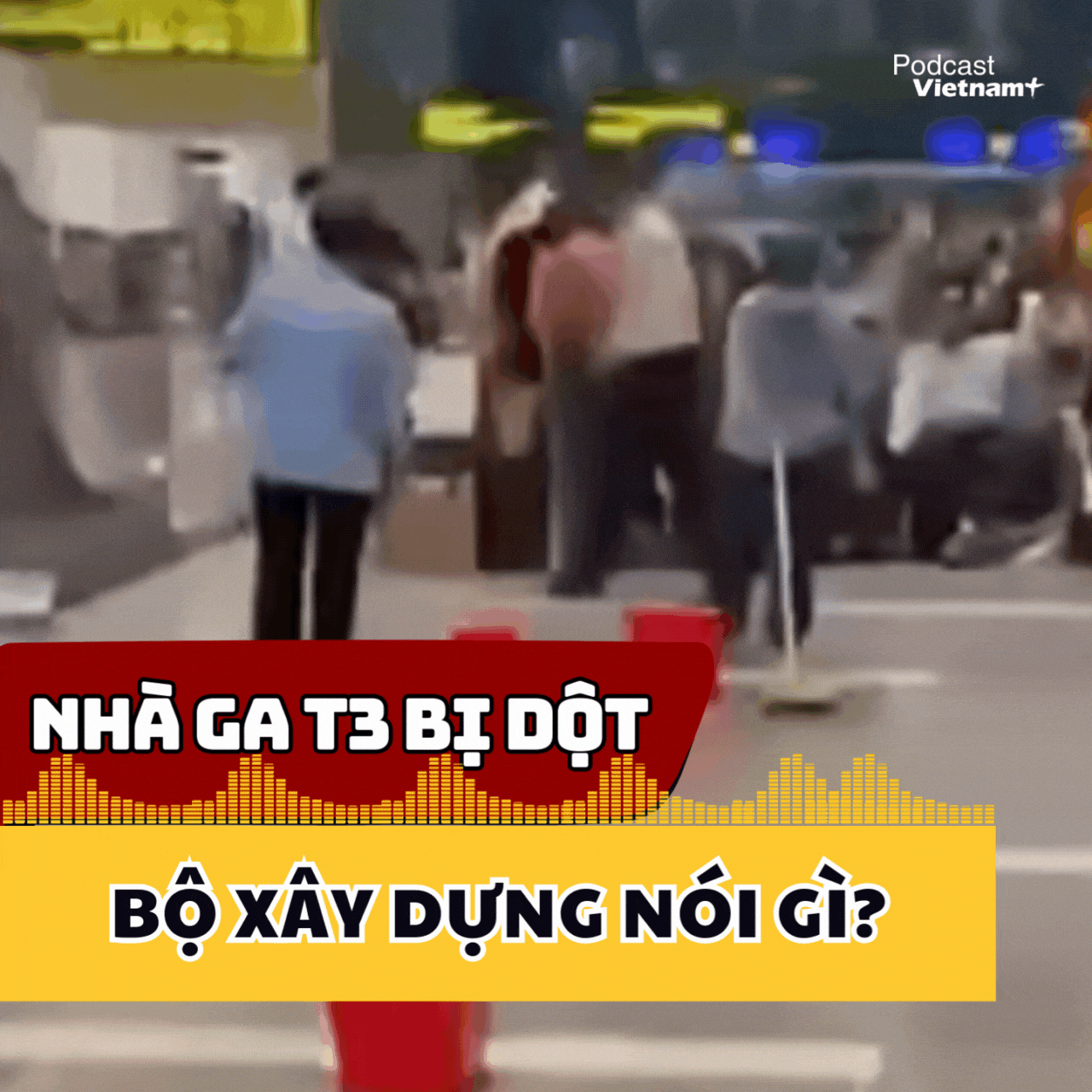 Nhà ga T3 sân bay Tân Sơn Nhất bị dột, Bộ Xây dựng nói gì? 
