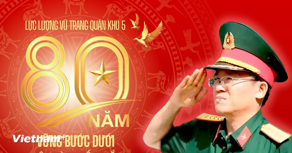 Lực lượng Quân khu 5 80 năm vững bước dưới Quân kỳ Quyết thắng ...