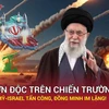 Iran liệu có đơn độc trước liên quân Mỹ - Israel?