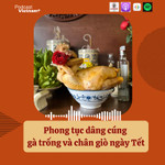 Giải mã nghi lễ Tết Việt: Ý nghĩa đặc biệt của hai lễ vật dâng cúng gia tiên