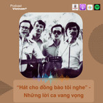 Những ca khúc sôi sục hào khí của thanh niên miền Nam thời chống Mỹ