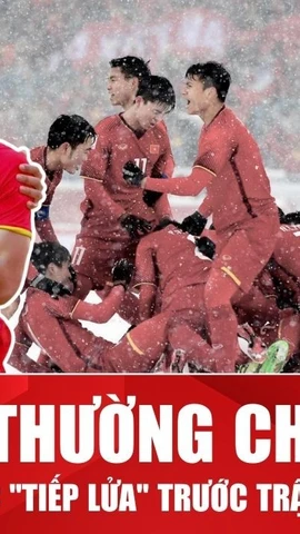 Bán kết U23 châu Á Việt Nam - Trung Quốc: Ký ức Thường Châu và niềm tin từ hậu phương