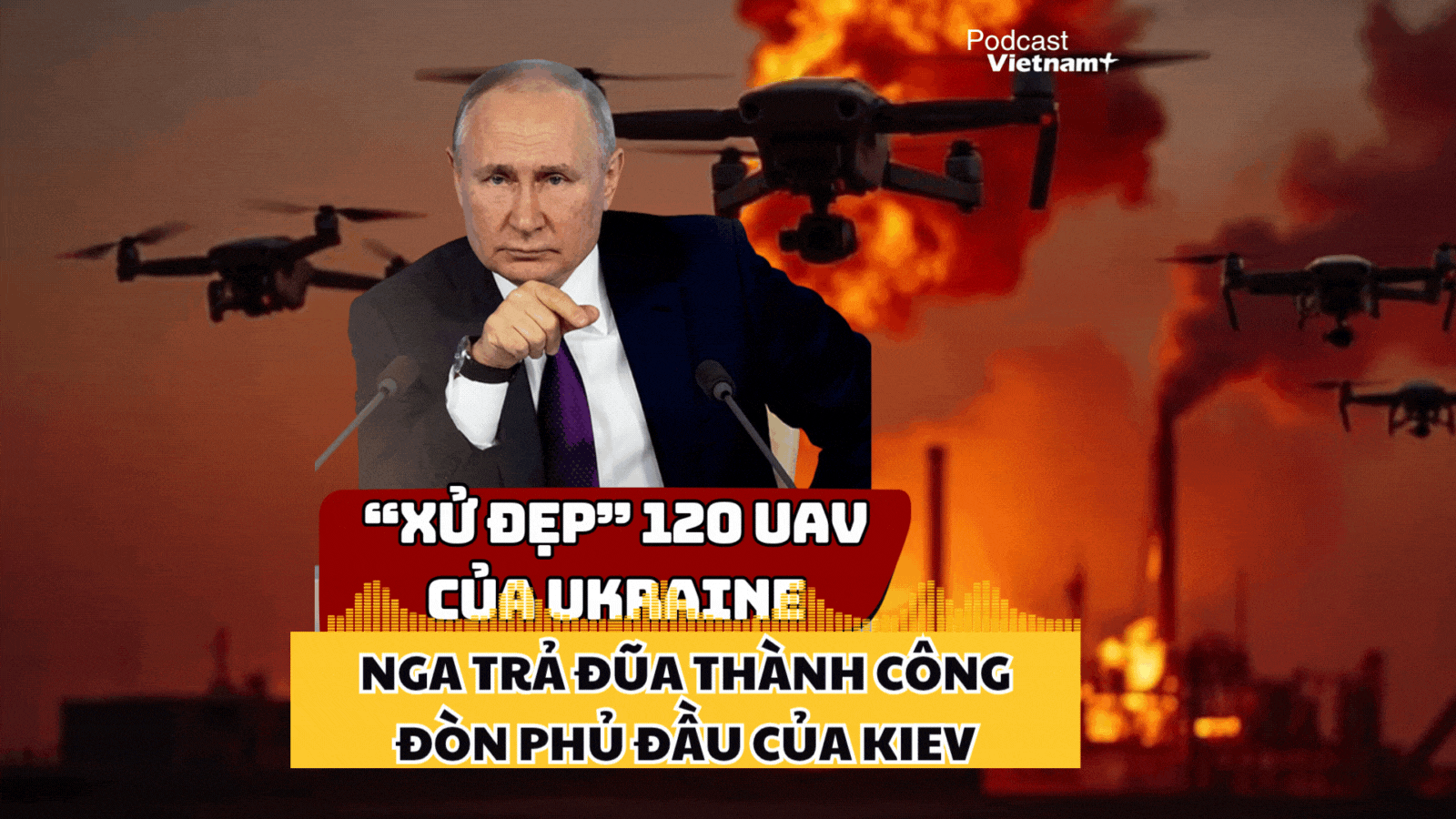 Máy bay không người lái Ukraine "rụng như sung", Moskva "quăng lưới" thành công