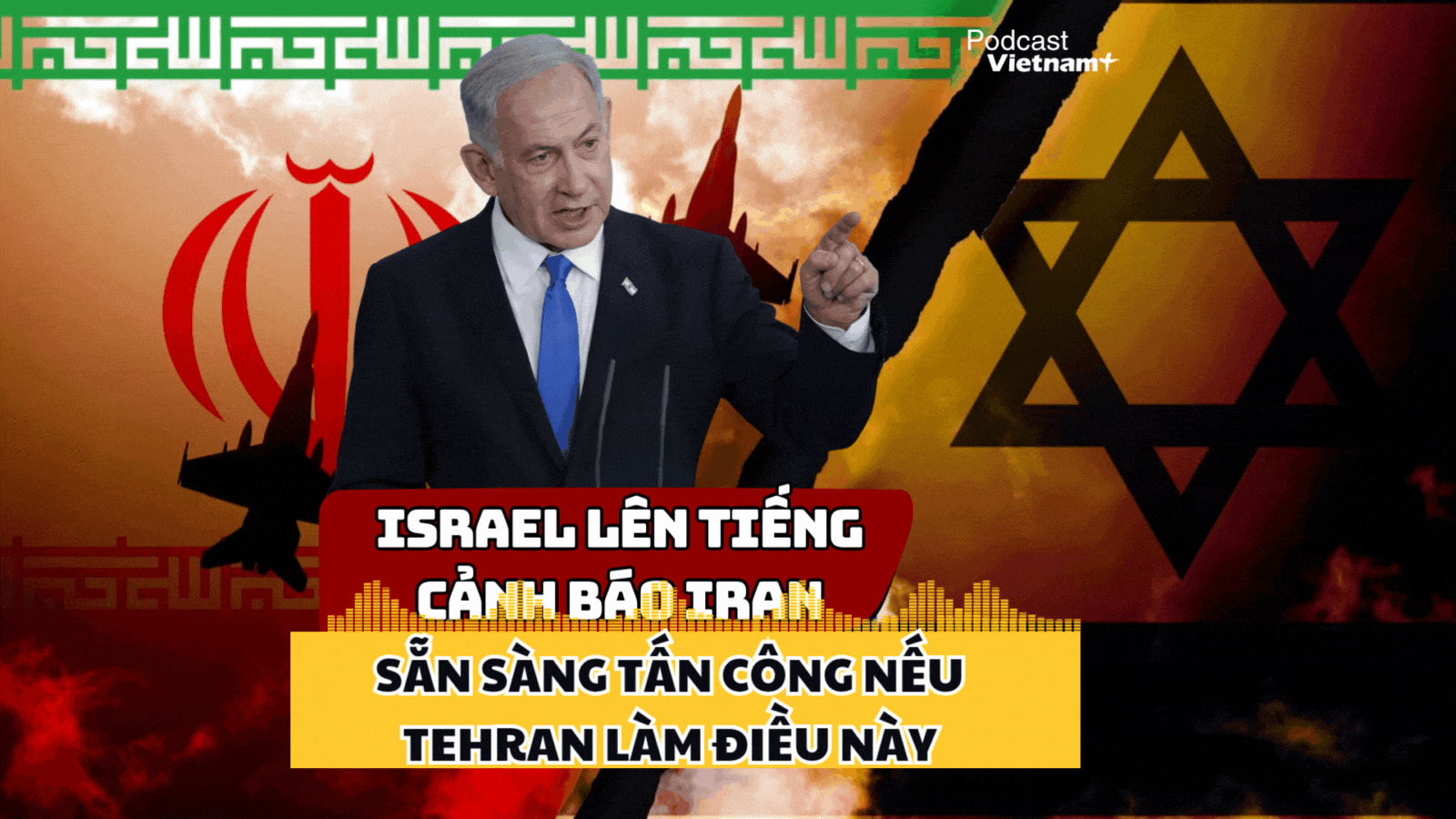 Israel cảnh báo đanh thép về chương trình phát triển hạt nhân của Iran