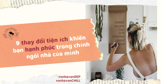 9 thay đổi tiện ích khiến bạn hạnh phúc trong ngôi nhà của mình ảnh 1