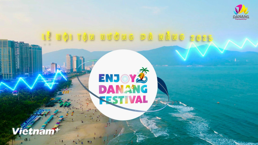 Lễ hội Tận hưởng Đà Nẵng 2025. (Ảnh: Thanh Phong/Vietnam+)