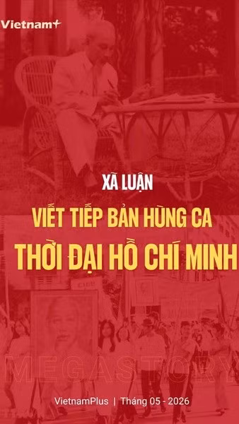 Viết tiếp bản hùng ca thời đại Hồ Chí Minh
