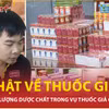 Sốc về hàm lượng dược chất trong vụ thuốc giả ở Thanh Hóa