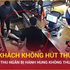Xác minh vụ thu ngân bị hành hung sau 3 lần nhắc khách không hút thuốc lá