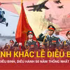 Những khoảnh khắc ấn tượng lễ diễu binh kỷ niệm 50 năm giải phóng miền Nam