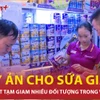 Khởi tố 4 bị can "chạy án" trong vụ sản xuất, buôn bán sữa bột giả