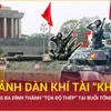 Cận cảnh dàn khí tài quân sự "khủng" tại Ba Đình trong Lễ tổng duyệt A80