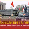 Cận cảnh dàn khí tài quân sự "khủng" tại Ba Đình trong Lễ tổng duyệt A80