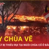 Cháy Chùa Vẽ hàng trăm năm tuổi ở Bắc Giang, nhiều cổ vật bị thiêu rụi
