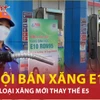Xăng E10 chính thức được bán thử nghiệm tại thành phố nào?