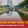 Sông Tô Lịch đẹp ngỡ ngàng sau khi được bổ cập thêm nguồn nước