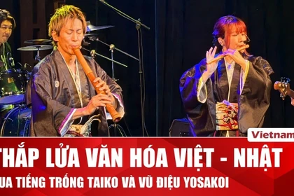 Văn hóa Việt - Nhật được "thắp lửa" qua tiếng trống Taiko và vũ điệu Yosakoi