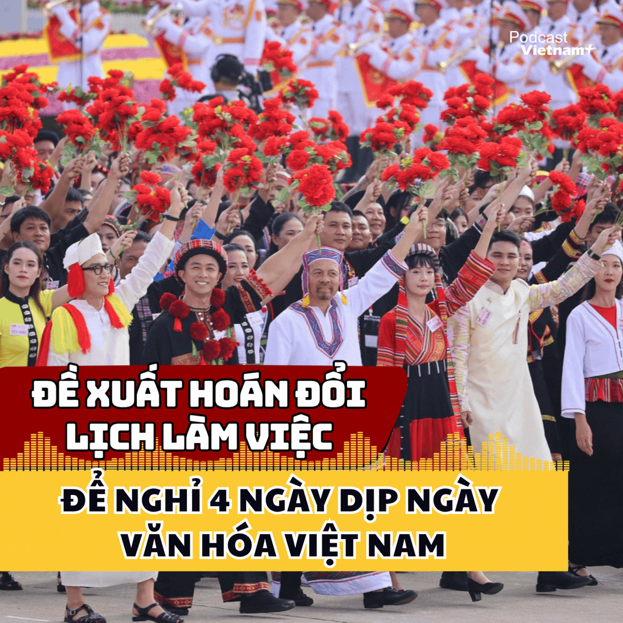 Đề xuất hoán đổi lịch làm việc để nghỉ 4 ngày dịp Ngày Văn hóa Việt Nam