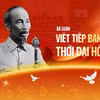 Viết tiếp bản hùng ca thời đại Hồ Chí Minh
