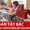 Đặc sản núi rừng Tây Bắc “chinh phục” khách tham quan Hội chợ mùa Xuân 2026