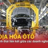 Doanh nghiệp hợp sức phát triển công nghiệp hỗ trợ, nâng tỷ lệ nội địa hóa ôtô