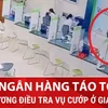 Cận cảnh vụ cướp ngân hàng táo tợn, hai đối tượng lên xe tẩu thoát