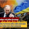 Tổng thống Nga ra điều kiện để đảm bảo tính mạng lính Ukraine xâm nhập Kursk