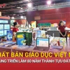 Nhà xuất bản Giáo dục Việt Nam góp mặt ấn tượng tại Triển lãm 80 năm thành tựu đất nước