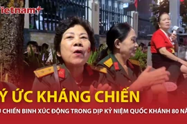 Ký ức kháng chiến bừng sáng trong dịp kỷ niệm 80 năm Quốc khánh