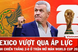 HLV Javier Aguirre: "Mexico đã vượt qua áp lực tâm lý ở trận mở màn World Cup"