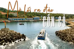 "Mở lối" ra đảo, đánh thức tiềm năng