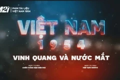 Phim tài liệu "Việt Nam 1954-Vinh quang và nước mắt" đã chính thức ra mắt công chúng vào dịp kỷ niệm 80 năm ngày thành lập Quân đội Nhân dân Việt Nam. (Nguồn: Vietnam+)