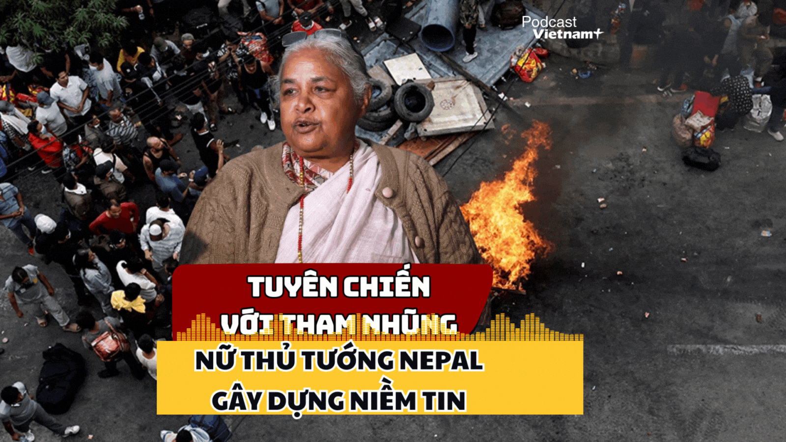 Nữ thủ tướng lâm thời Nepal ra tay "dẹp loạn", tuyên chiến với tham nhũng