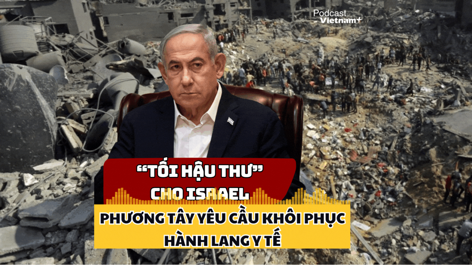 20 quốc gia Phương Tây gửi "tối hậu thư" tới Israel về vấn đề y tế tại Gaza