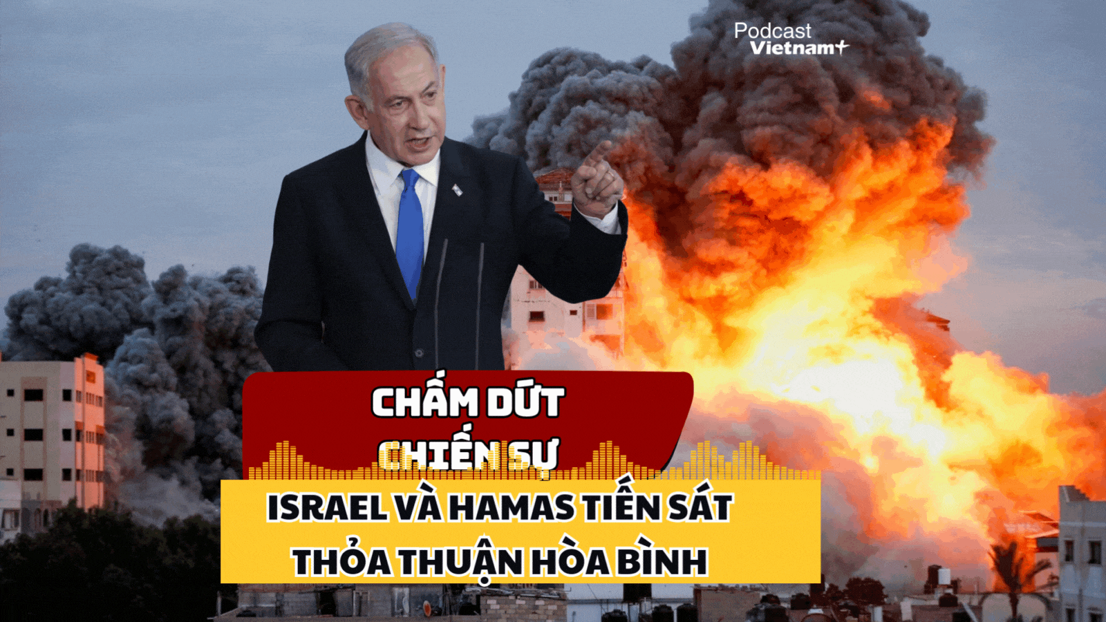 Mỹ tuyên bố Israel và Hamas tiến sát tới thỏa thuận hòa bình, ngừng bắn vĩnh viễn