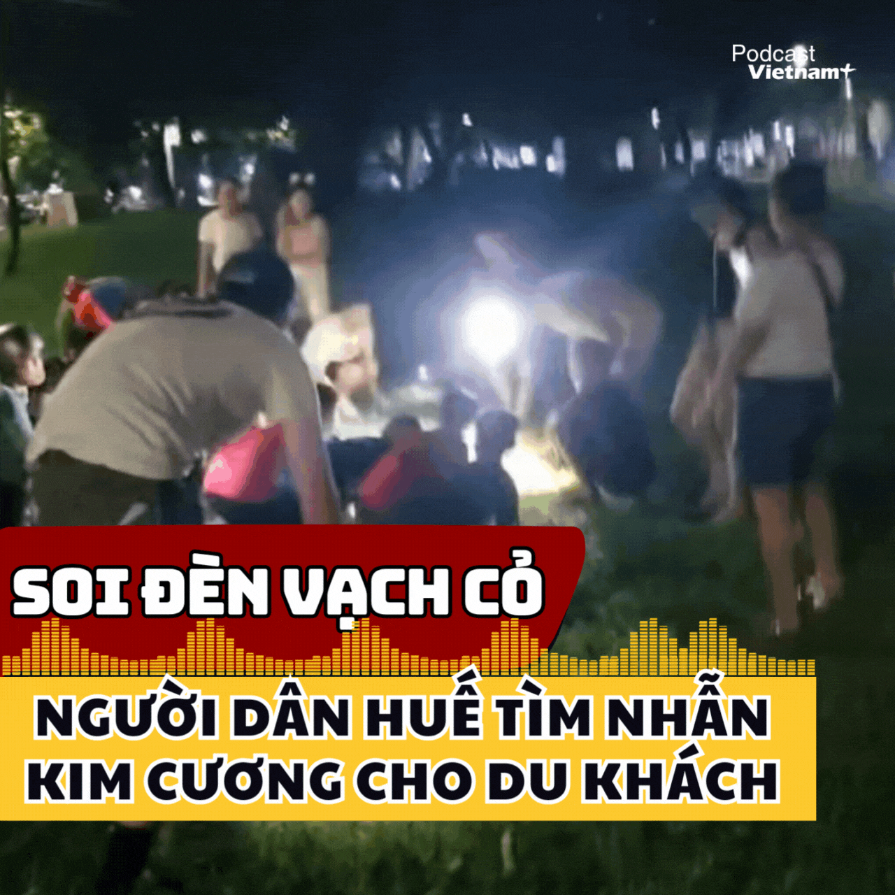 Người dân Huế soi đèn vạch cỏ tìm nhẫn kim cương 1 tỷ đồng cho du khách nước ngoài