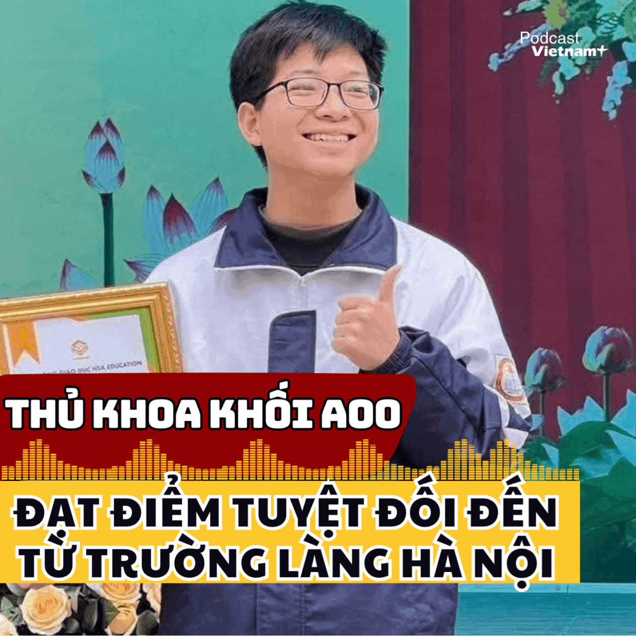 Thủ khoa khối A00 đạt điểm tuyệt đối đến từ trường làng của Hà Nội
