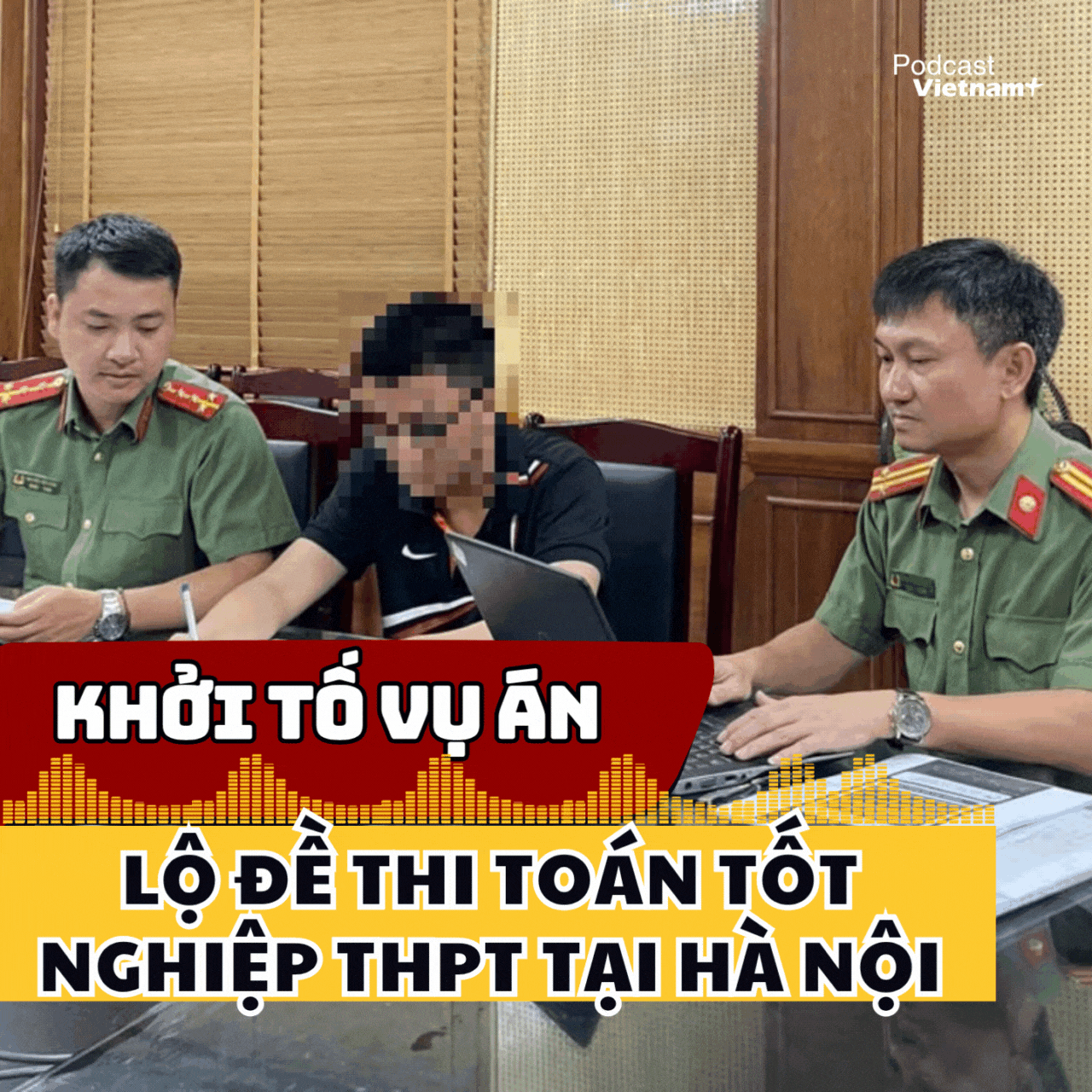Diễn biến mới xung quanh vụ lộ đề thi Toán tốt nghiệp THPT tại Hà Nội