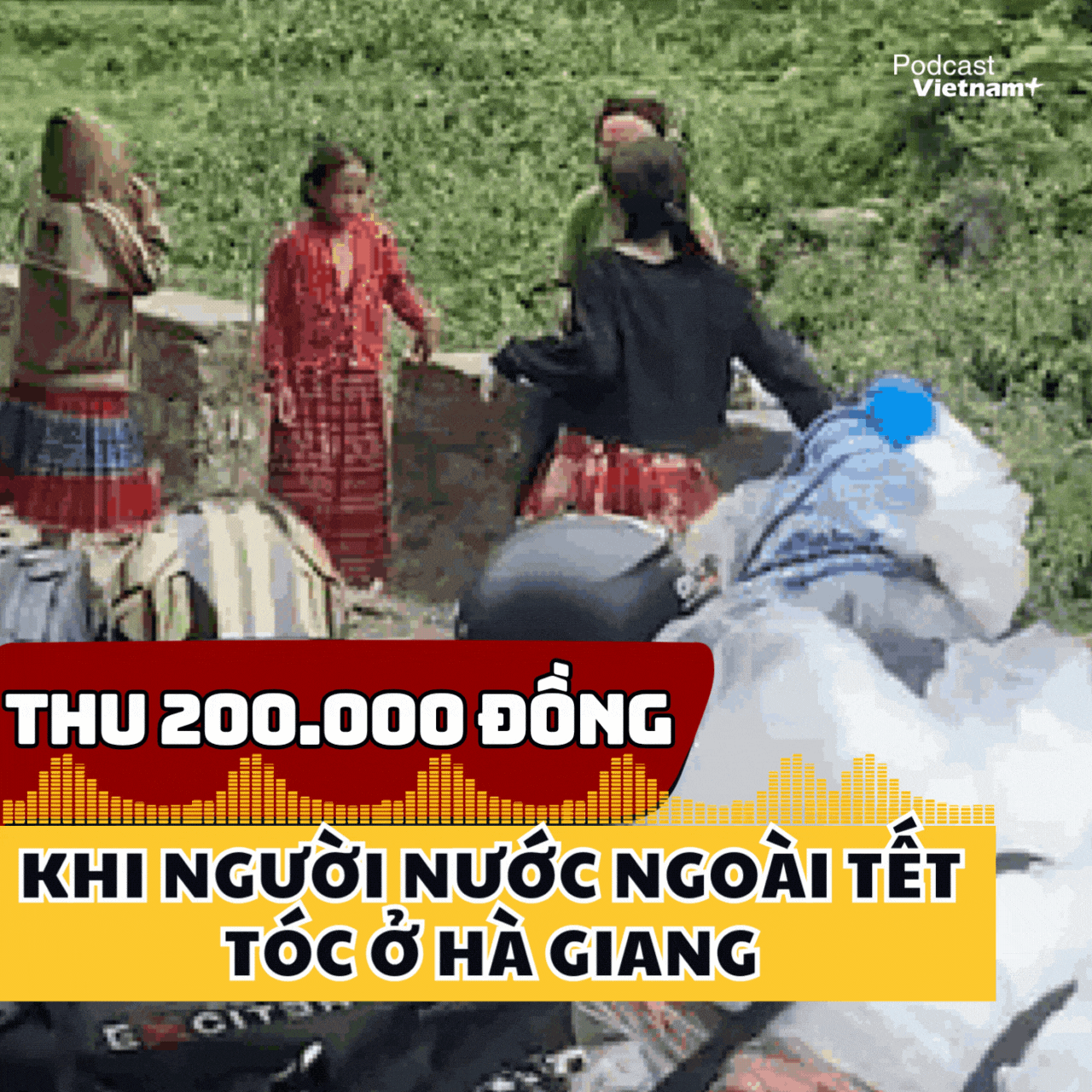 Xác minh vụ khách nước ngoài bị thu 200.000 đồng khi tết tóc ở Hà Giang