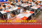 Giáo dục lòng yêu nước tới thế hệ trẻ qua những bài học lịch sử