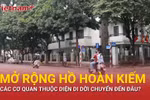 Chi tiết phương án sắp xếp cơ quan trong diện di dời khỏi không gian Hồ Gươm