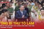 Tổng Bí thư Tô Lâm: Cần nhân rộng điển hình tiên tiến, gương người tốt, việc tốt