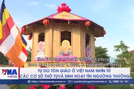 Tự do tôn giáo ở Việt Nam nhìn từ các cơ sở thờ tự và sinh hoạt tín ngưỡng thường ngày